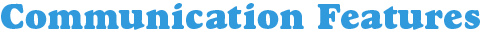 Communication Features