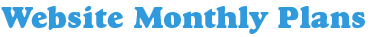 Website Monthly Plans Website Monthly Plans